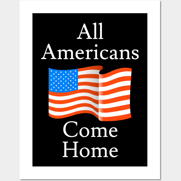 All Americans Come Home Wall Art by Jaffe World